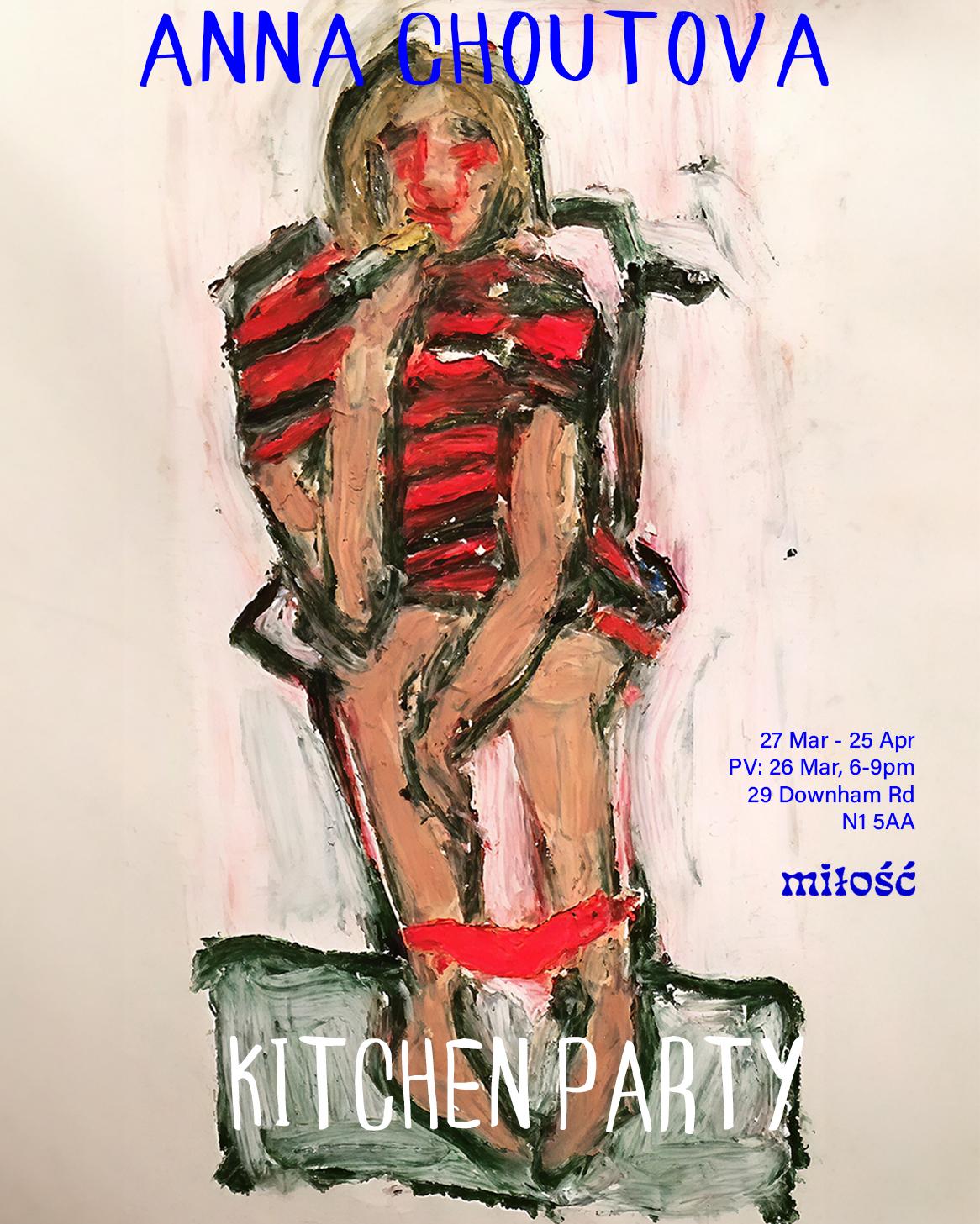 ‘Kitchen Party’, solo by Anna Choutova at Miłość Gallery poster